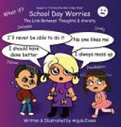 School Day Worries: The Link Between Thoughts & Anxiety