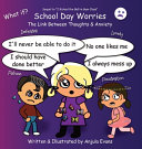 School Day Worries: The Link Between Thoughts & Anxiety