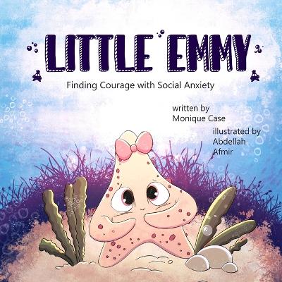 Little Emmy: Finding Courage with Social Anxiety