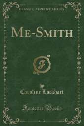 Me-Smith (Classic Reprint)