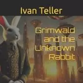 Grimwald and the Unknown Rabbit