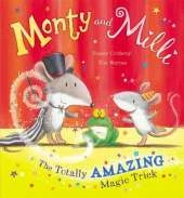 Monty and Milli: The Totally Amazing Magic Trick: The Totally Amazing Magic Trick