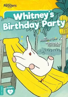 Whitney's Birthday Party (Non-Decodable)