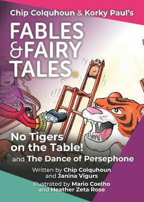 No Tigers on the Table! and The Dance of Persephone