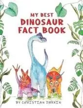 My Best Dinosaur Fact Book: A Dinosaur Picture Book For Children Ages 2 to 5.  The Perfect Dinosaur Early Reader For Kids.