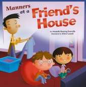 Way to be Manners Manners at a Friends House
