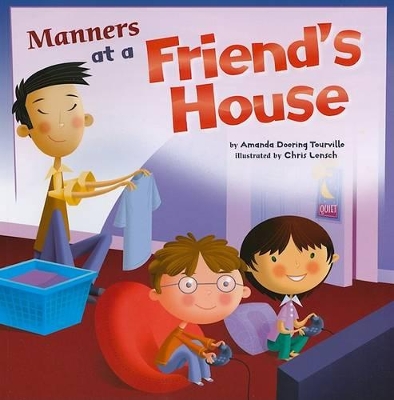 Way to be Manners Manners at a Friends House