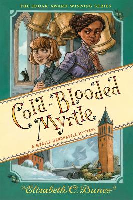 Cold-Blooded Myrtle (Myrtle Hardcastle Mystery 3)