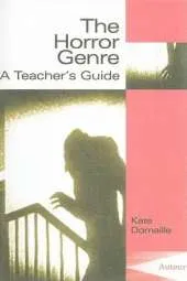 The Horror Genre - A Teacher`s Guide