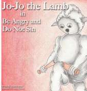 Jo-Jo the Lamb: Be Angry and Do Not Sin