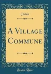 A Village Commune (Classic Reprint)