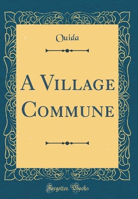 A Village Commune (Classic Reprint)