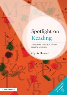 Spotlight on Reading: A Teacher's Toolkit of Instant Reading Activities