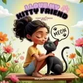 I love my kitty friend: Furry Best Friend Book 1
