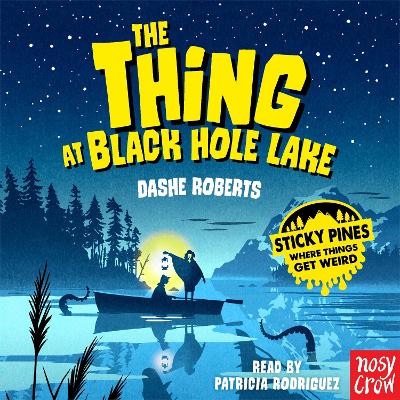Sticky Pines: The Thing At Black Hole Lake