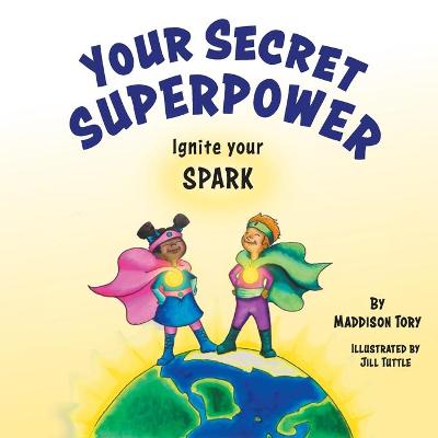 Your Secret Superpower: Ignite your Spark