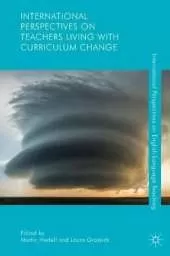 International Perspectives on Teachers Living with Curriculum Change