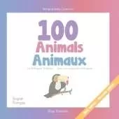 100 Animals for Bilingual Toddlers 100 Animaux pour les tout-petits bilingues - English - French Anglais - Francais: Baby Bilingual