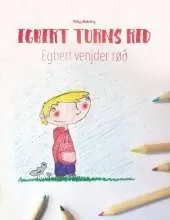 Egbert Turns Red/Egbert venjder rod: Children's Picture Book/Coloring Book English-Nynorn/Norn (Bilingual Edition)
