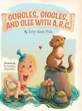 Gurgles, Giggles, and Glee with A, B, C.