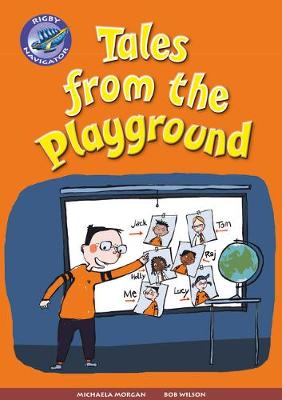 Navigator New Guided Reading Fiction Year 3, Tales from the Playground