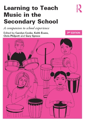 Learning to Teach Music in the Secondary School: A companion to school experience