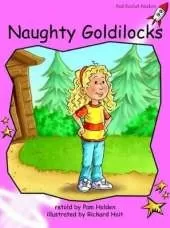 Red Rocket Readers: Pre-Reading Fiction Set A: Naughty Goldilocks (Reading Level 1/F&P Level A)