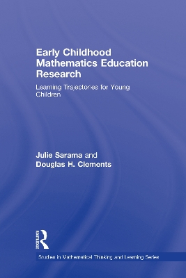 Early Childhood Mathematics Education Research: Learning Trajectories for Young Children