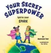 Your Secret Superpower: Ignite your Spark