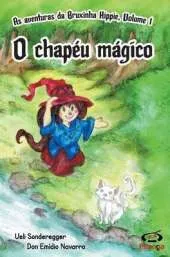 O Chapeu Magico: As Aventuras Da Bruxinha Hippie, Volume 1