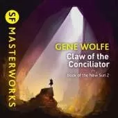 The Claw Of The Conciliator: Urth: Book of the New Sun Book 2