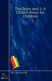 The Boys and I: A Child's Story for Children