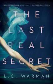 The Last Real Secret: A Mystery