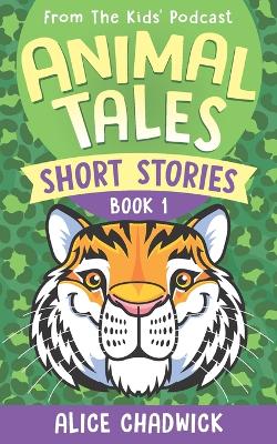 Animal Tales Short Stories: Book 1