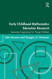Early Childhood Mathematics Education Research: Learning Trajectories for Young Children