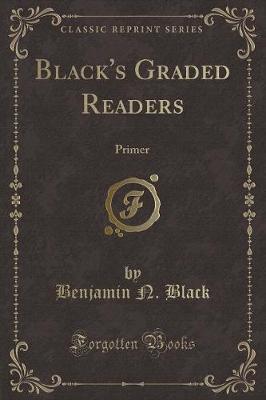 Black's Graded Readers: Primer (Classic Reprint)