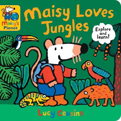 Maisy Loves Jungles: A Maisy's Planet Book: A tropical rainforest and jungle adventure with Maisy, the perfect gift for outdoor explorers age 1–4