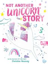 Not Another Unicorn Story: A Picture Book