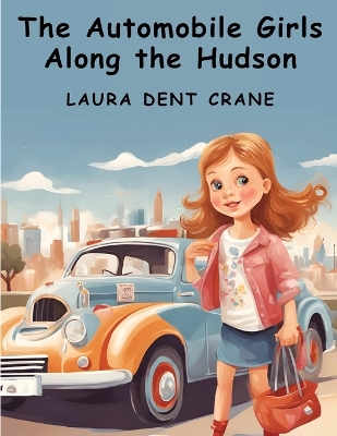 The Automobile Girls Along the Hudson