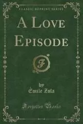 A Love Episode (Classic Reprint)