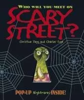 Who Will You Meet on Scary Street