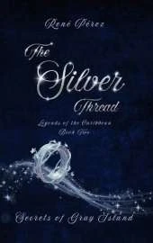 The Silver Thread: Secrets of the Gray Island