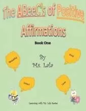 The ABeeC's of Positive Affirmations: Book One