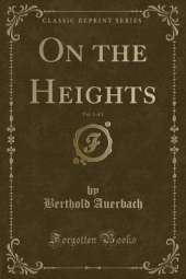 On the Heights, Vol. 3 of 3 (Classic Reprint)