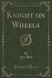 Knight on Wheels (Classic Reprint)