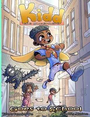 Kidd the Superhero: Goes to School