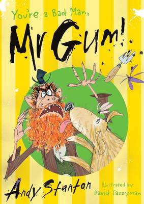 You're a Bad Man, Mr. Gum!: Tom Fletcher Book Club 2017 title