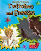 Twitches and Sneezes