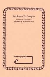 She Stoops to Conquer: A Dramatisation