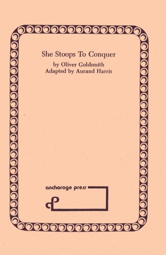 She Stoops to Conquer: A Dramatisation